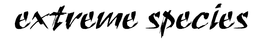 EXTREME SPECIES trademark
