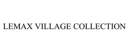 LEMAX VILLAGE COLLECTION trademark