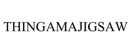 THINGAMAJIGSAW trademark