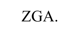 ZGA. trademark
