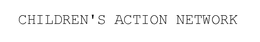 CHILDREN'S ACTION NETWORK trademark