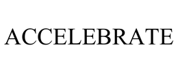 ACCELEBRATE trademark
