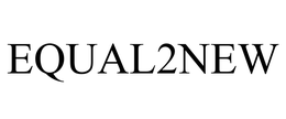 EQUAL2NEW trademark