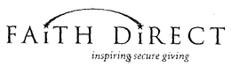FAITH DIRECT INSPIRING SECURE GIVING trademark