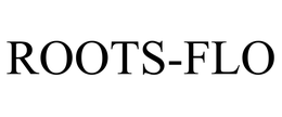 ROOTS-FLO trademark