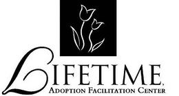 LIFETIME ADOPTION FACILITATION CENTER trademark