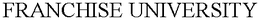 FRANCHISE UNIVERSITY trademark