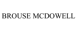 BROUSE MCDOWELL trademark