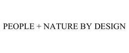 PEOPLE + NATURE BY DESIGN trademark