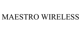 MAESTRO WIRELESS trademark