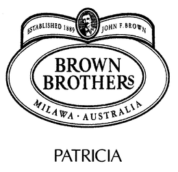 PATRICIA BROWN BROTHERS ESTABLISHED 1889 JOHN F. BROWN MALAWA · AUSTRALIA trademark
