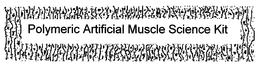 POLYMERIC ARTIFICIAL MUSCLE SCIENCE KIT trademark