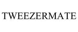 TWEEZERMATE trademark