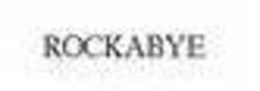 ROCK A BYE trademark
