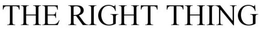 THE RIGHT THING trademark