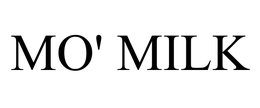 MO' MILK trademark