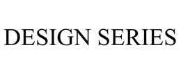 DESIGN SERIES trademark
