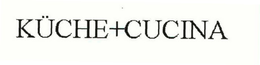 KÜCHE+CUCINA trademark