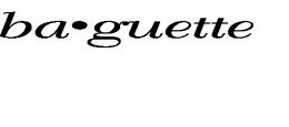 BA·GUETTE trademark