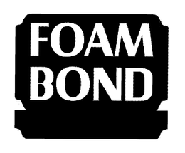 FOAM BOND trademark