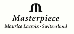 M MASTERPIECE MAURICE LACROIX · SWITZERLAND trademark