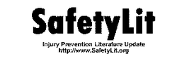 SAFETYLIT INJURY PREVENTION LITERATURE UPDATE HTTP://WWW.SAFETYLIT.ORG trademark