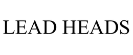 LEAD HEADS trademark
