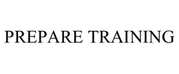 PREPARE TRAINING trademark