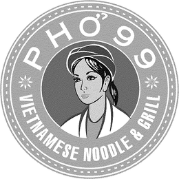 PHO 99 VIETNAMESE NOODLE & GRILL trademark