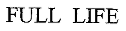 FULL LIFE trademark