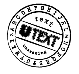 UTEXT TEXT MESSAGING A B C D E F G H I J K L M N O P Q R S T U V W X Y Z trademark