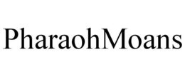 PHARAOHMOANS trademark