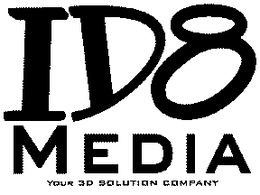 ID8 MEDIA YOUR 3D SOLUTION COMPANY trademark