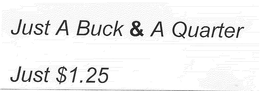JUST A BUCK & A QUARTER trademark