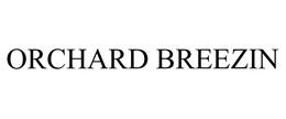 ORCHARD BREEZIN trademark