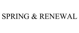 SPRING & RENEWAL trademark