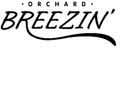 ORCHARD BREEZIN' trademark