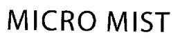 MICRO MIST trademark