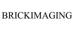 BRICKIMAGING trademark