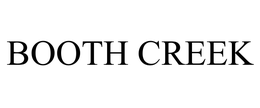 BOOTH CREEK trademark