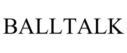 BALLTALK trademark