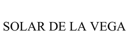 SOLAR DE LA VEGA trademark