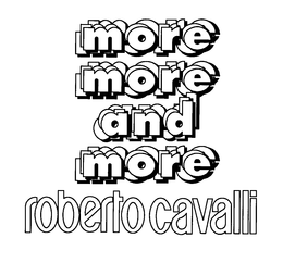 MORE MORE AND MORE ROBERTO CAVALLI trademark