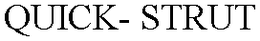 QUICK- STRUT trademark