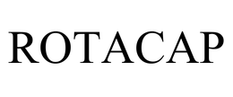 ROTACAP trademark