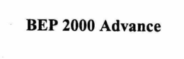 BEP 2000 ADVANCE trademark