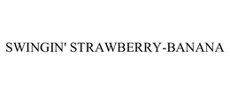 SWINGIN' STRAWBERRY-BANANA trademark