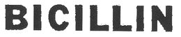 BICILLIN trademark