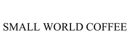 SMALL WORLD COFFEE trademark