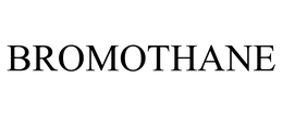 BROMOTHANE trademark